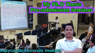 My PhD Thesis Presubmission Seminar l Rajiv Gandhi University Doimukh l Arunachal Pradesh [upl. by Rugen]