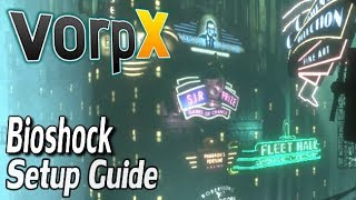 Bioshock Original VorpX Guide  HTC VIVE Oculus Rift amp SteamVR [upl. by Katrinka311]