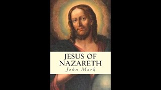 Jesus of Nazareth A Biography by John Mark  Audiobook [upl. by Laflam]