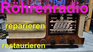 Röhren Radio reparieren und restaurieren  restoration old Vaccum Tube Radio receiver [upl. by Ammon]