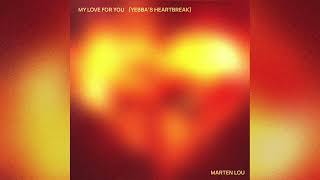 Marten Lou  My Love For You Yebba‘s Heartbreak [upl. by Yelrahc]