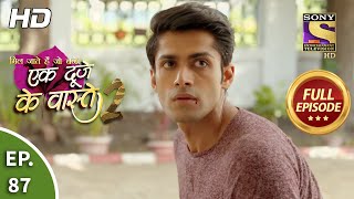 Ek Duje Ke Vaaste 2  Ep 87  Full Episode  25th September 2020 [upl. by Matland230]