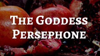 The Goddess Persephone [upl. by Paton396]