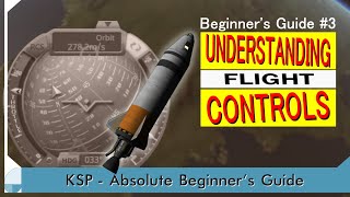 Understanding Flight Controls  KSP Beginners Tutorial [upl. by Hembree]