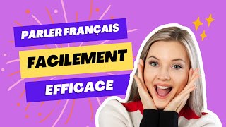 parler le français facilement  méthode plus efficace [upl. by Maxia]