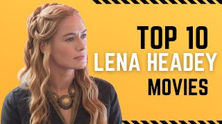 Lena Headey Top 10 Movies amp TV Series  Unveiling the Brilliance of a Versatile Actress [upl. by Ashla201]