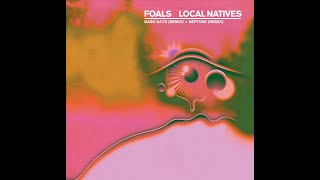 Foals  Neptune Local Natives Remix [upl. by Aivad671]