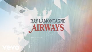 Ray LaMontagne  Airwaves Audio [upl. by Kcirret]