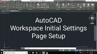 AutoCAD Workspace Initial Settings  Page Setup [upl. by Alo]