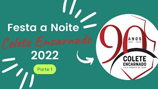 Colete Encarnado 2022 Festa a Noite [upl. by Anit967]