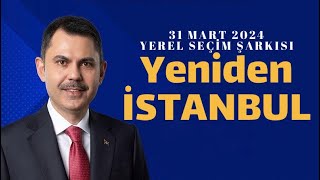 Yenidenİstanbul  31 Mart 2024 Yerel Seçim Şarkısı [upl. by Calbert79]