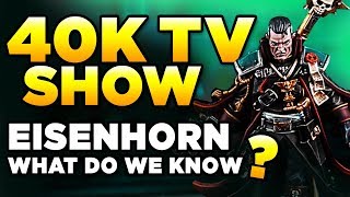 40K TV SHOW  EISENHORN  WHAT DO WE KNOW  Warhammer 40000 Mini Lore [upl. by Yrehc]