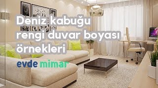 Deniz Kabuğu Rengi Duvar Boyası ve Uyumlu Renkler [upl. by Aymahs589]