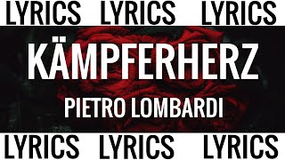 KÄMPFERHERZ  PIETRO LOMBARDI LYRICS [upl. by Carolynne]