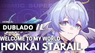 DUBLADO  Honkai Star Rail I ROBIN THEME i Welcome to my World I LEGENDADO I PT BR I ROBIN SONG [upl. by Deering963]