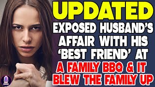 Exposed Husband’s Affair With His ‘Best Friend’ At A Family BBQ And It Blew The Family Up [upl. by Ys]