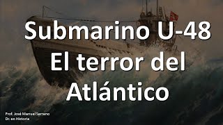 Submarino U48 El terror del Atlántico [upl. by Aivle439]