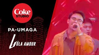 Coke Studio Season 3 “PaUmaga” Cover by Lola Amour [upl. by Nawat]