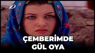 Çemberimde Gül Oya  Kanal 7 TV Filmi [upl. by Uriah]