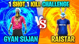 GyanSujan Vs Raistar 1 Shot 1 Kill Challenge  Clash Squad  Garena Free Fire [upl. by Josy]