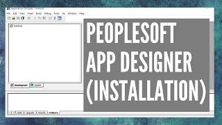 PeopleTools 85885785x App Designer Installation  PeopleSoft Installation Series  25 [upl. by Kaden189]