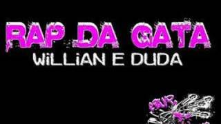 RAP DA GATA  MCS WILLIAN E DUDA [upl. by Porche]