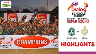 HIGHLIGHTS  Isipathana College vs Royal College Dialog Schools Rugby League 2022 [upl. by Tori]