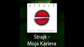 Strajk  Moja Kariera [upl. by Utta]