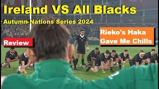 Review Ireland VS All Blacks Autumn Nations Series 2024 Reactions Recap Analysis AWESOME HAKA [upl. by Jempty]