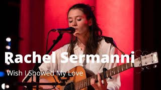 Rachel Sermanni Performs Wish I Showed My Love Live  Quay Sessions [upl. by Nesyla]