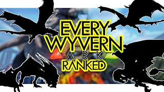 Every Wyvern RANKED in ARK Survival Evolved Community Voted [upl. by Franklin]