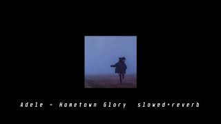 Adele  Hometown Glory slowedreverb [upl. by Audres]