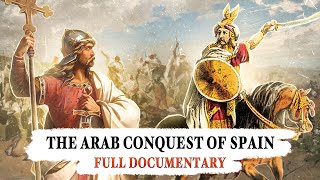 The Visigoths and the Arab Conquest of Spain  full documentary [upl. by Annavaig684]