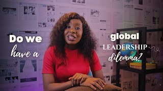 The Global Leadership Dilemma [upl. by Shirlee]