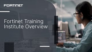 Fortinet Training Institute Overview  Training [upl. by Rorie]