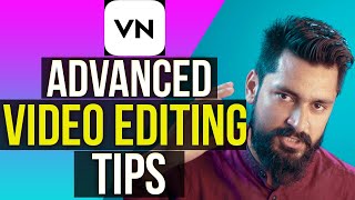 9 Advanced Editing Tips in VN Video Editor  Phone mein Editing kro  VN Video Editor Tutorial [upl. by Sigfried]