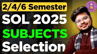 🔥 URGENT DU SOL 2nd4th6th Semester Subject Selection 2025 Important Information [upl. by Bellda760]