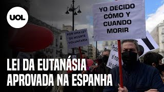 Eutanásia Espanha aprova lei que regulariza procedimento em pacientes sem cura [upl. by Etti418]