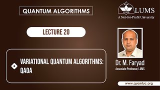 Lecture 20 Variational Quantum Algorithms QAOA [upl. by Elrebmik]