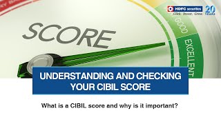 Understanding and checking your CIBIL Score  HDFC Securities [upl. by Arissa]