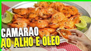 RECEITA DE CAMARÃO AO ALHO E ÓLEO RÁPIDA E SIMPLES [upl. by Lewse]