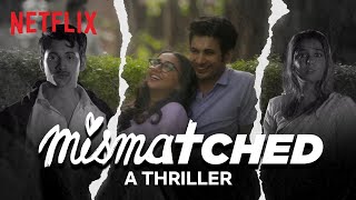 Mismatched Pichle Janam Mein  A Thriller Trailer  MostlySane Rohit Saraf  Netflix India [upl. by Slin]