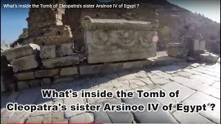 Whats inside the Tomb of Cleopatras sister Arsinoe IV of Egypt [upl. by Asyla]