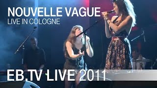 Nouvelle Vague live in Cologne 2011 [upl. by Cristian878]