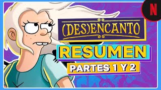 Desencanto  Resumen de las dos primeras partes [upl. by Deck132]