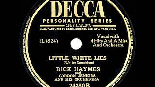 1948 HITS ARCHIVE Little White Lies  Dick Haymes [upl. by Photima580]