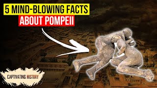 Five Mindblowing Facts About Pompeii [upl. by Hsu]