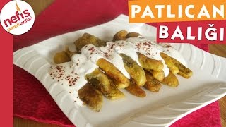 Patlıcan Balığı Tarifi  Nefis Yemek Tarifleri [upl. by Gans]