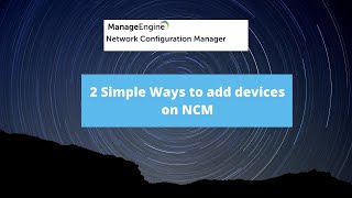 Simple Steps to add devices in Network Configuration Manager [upl. by Irret]