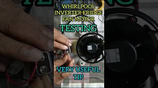 Whirlpool inverter Fridge DC FAN MOTOR TESTING shortvideo shorts fridgerepair whirlpool [upl. by Syla]